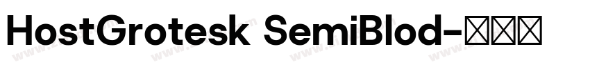 HostGrotesk SemiBlod字体转换 HostGrotesk SemiBlod字体转换